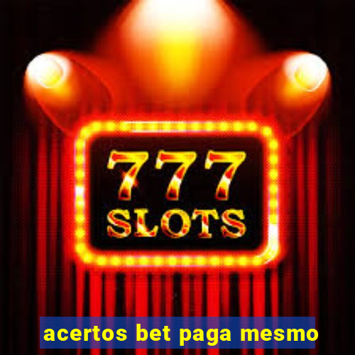 acertos bet paga mesmo